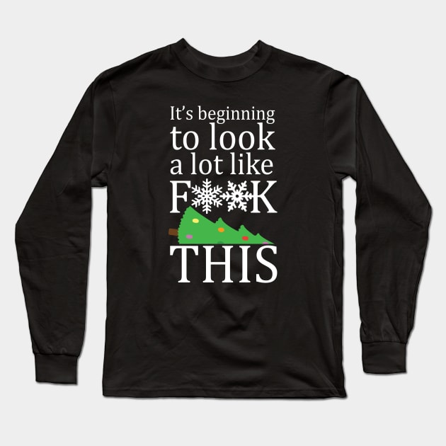 Beginning to look a lot like Long Sleeve T-Shirt by TrulyMadlyGeekly